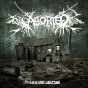 ABORTED - The Archaic Abattoir - Slipcase