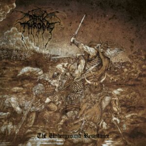 DARKTHRONE - The Underground Resistance
