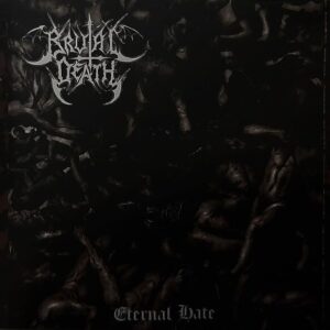 BRUTAL DEATH - Eternal Hate
