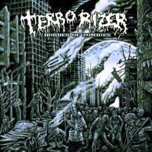 TERRORIZER - Hordes Of Zombies