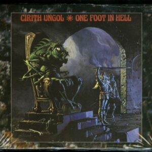 CIRITH UNGOL - One Foot in Hell