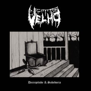 VELHO - Decrepitude & Sabedoria - Digipack