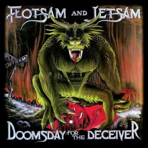 FLOTSAM AND JETSAM - Doomsday for the Deceiver - Slipcase