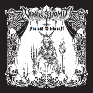 VIRGINS VOMIT - Ancient Witchcraft