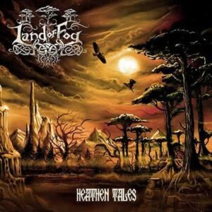 LAND OF FOG - Heathen Tales