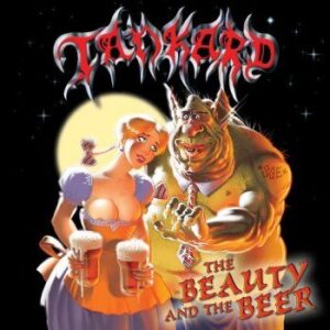 TANKARD - The Beauty and the Beer