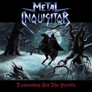 METAL INQUISITOR - Doomsday for the Heretic