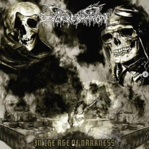 DESCEREBRATION - In The Age Of Darkness