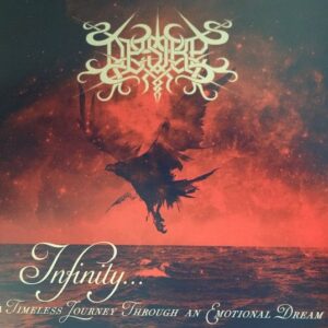 DESIRE - Infinity... A Timeless Journey Through An Emotional Dream