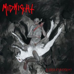 MIDNIGHT - Rebirth By Blasphemy