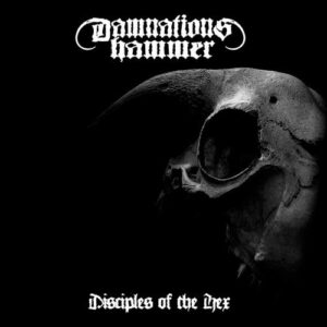 DAMNATIONS HAMMER - Disciples Of The Hex