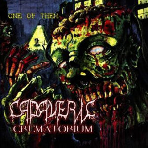 CADAVERIC CREMATORIUM - One of Them