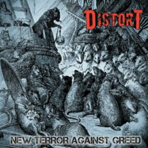 DISTORT - New Terror Against Greed