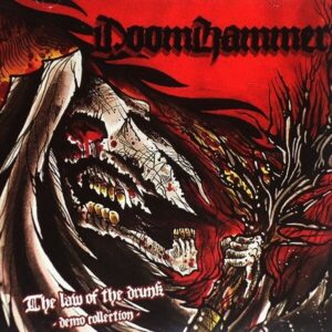 DOOMHAMMER - The Law Of The Drunk - The Demo Collection
