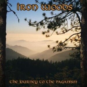 IRON WOODS - The Journey to the Paganism - Digipack