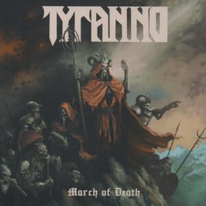 TYRANNO - March of Death