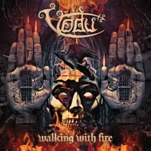 VODU - Walking With Fire