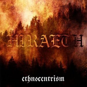 HIRAETH - Ethnocentrism