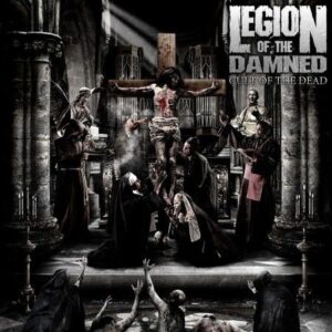 LEGION OF THE DAMNED - Cult Of The Dead