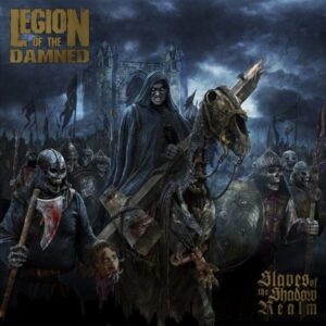 LEGION OF THE DAMNED - Slaves Of The Shadow Realm
