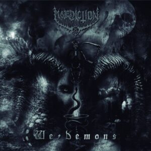 MALEDICTION 666 - We Demons