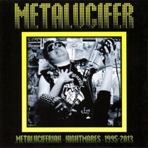 METALUCIFER - Metaluciferian Nightmares 1995 - 2013