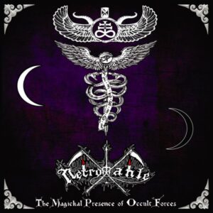 NECROMANTE - The Magickal Presence of Occult Forces