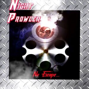 NIGHT PROWLER - No Escape...
