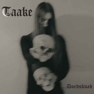 TAAKE - ...Doedskvad