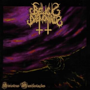 BELLICUS DAEMONIACUS - Sinistras Manifestações