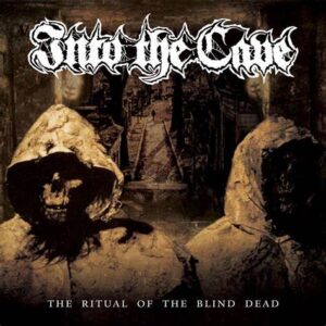 INTO THE CAVE - The Ritual of the Blind Dead