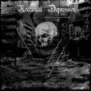 NOCTURNAL DEPRESSION - The Cult of Negation