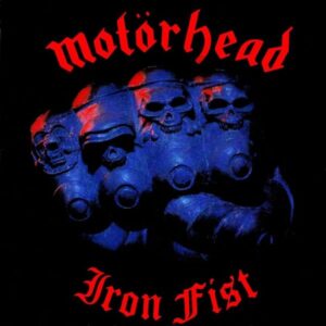 MOTORHEAD - Iron Fist