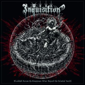 INQUISITION - Bloodshed Across the Empyrean Altar Beyond the Celestial Zenith
