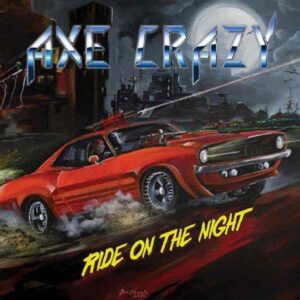 AXE CRAZY - Ride on the Night