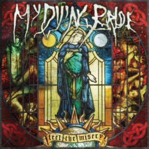 MY DYING BRIDE - Feel the Misery