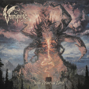 VAMPIRE – With Primeval Force