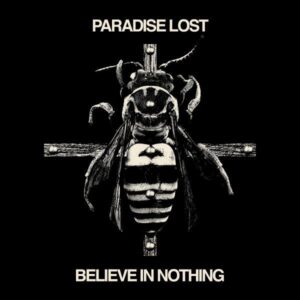 PARADISE LOST - Believe in Nothing
