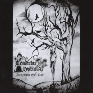 MEMÓRIAS PÓSTUMAS - Descanse Em Dor
