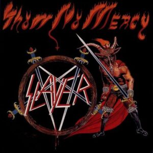 SLAYER - Show No Mercy