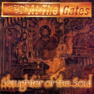 AT THE GATES - Slaughter of the Soul