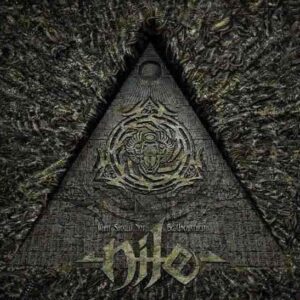 NILE - What Should Not Be Unearthed