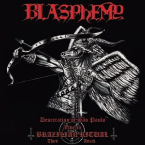 BLASPHEMY - Desecration of São Paulo - Live in Brazilian Ritual Third Attack