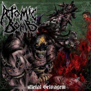 ATTOMIC  BOMB - Metal Selvagem
