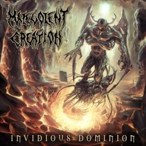 MALEVOLENT CREATION - Invidious Dominion