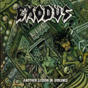 EXODUS - Another Lesson In Violence