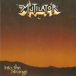 MUTILATOR - Into the Strange - Digipack