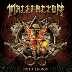 MALEFACTOR - Sixth Legion