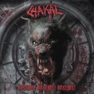 CHAKAL - Destroy! Destroy! Destroy!
