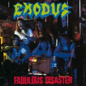 EXODUS - Fabulous Disaster